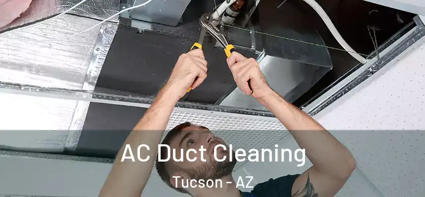  AC Duct Cleaning Tucson - AZ