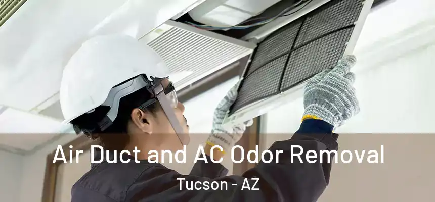  Air Duct and AC Odor Removal Tucson - AZ